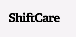 SHIFT CARE